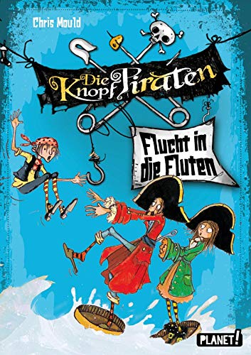 Die Knopf-Piraten 2: Flucht in die Fluten (2)