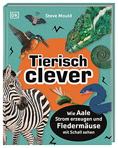 Tierisch clever: Wie Aale Strom erzeugen und Fledermäuse mit Schall sehen für Kinder ab 7 Jahren