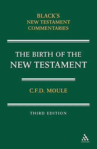 The Birth of the New Testament (New Testament Commentaries)