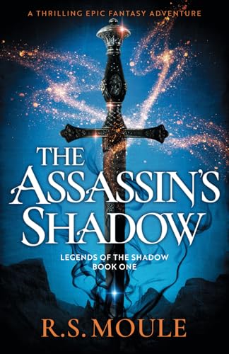 The Assassin's Shadow: A thrilling epic fantasy adventure (Legends of the Shadow, Band 1) von Second Sky