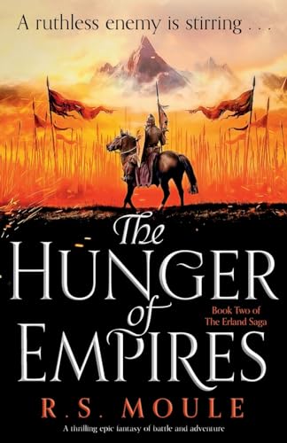 The Hunger of Empires: A thrilling epic fantasy of battle and adventure (The Erland Saga, Band 2) von Bookouture
