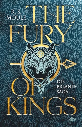 The Fury of Kings: Die Erland-Saga | »Viele Fantasy-Bücher werden mit ›Game of Thrones‹ verglichen. Die meisten von ihnen kommen dem leider nicht einmal nahe. Dieses hier schon.« Goodreads-Rezensent von dtv Verlagsgesellschaft mbH & Co. KG