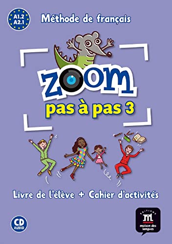 ZOOM PAS A PAS (A1.2) Pack Liv+Cah+CD: Zoom pas à pas 3 Livre de l´éleve+Cahier d'exercises + CD
