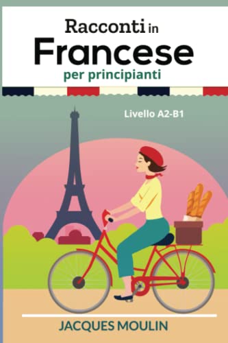 Racconti in Francese per Principianti: Livello A2-B1