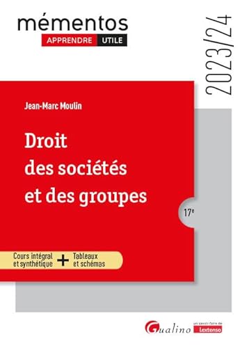 Droit des sociétés et des groupes: Cours intégral et synthétique + Tableaux et schémas (2023-2024) von GUALINO