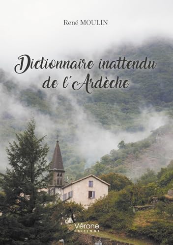 Dictionnaire inattendu de l'Ardèche von VERONE