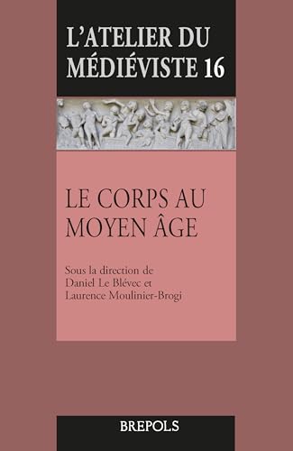 Le corps au Moyen Âge: 0 von Brepols Publishers