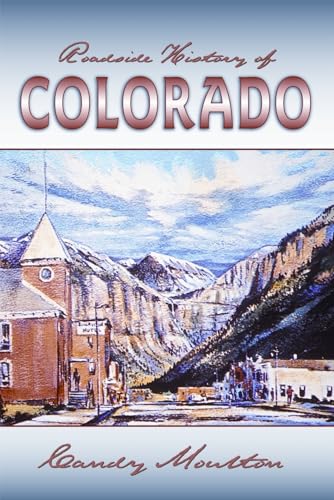Roadside History of Colorado (Roadside History Series)