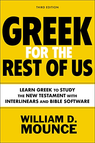 Greek for the Rest of Us, Third Edition: Learn Greek to Study the New Testament with Interlinears and Bible Software von Zondervan Academic
