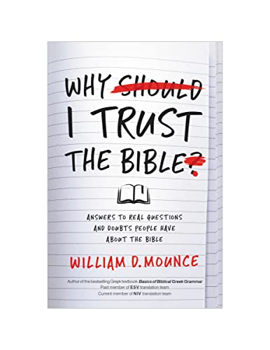 Why I Trust the Bible: Answers to Real Questions and Doubts People Have about the Bible von Zondervan