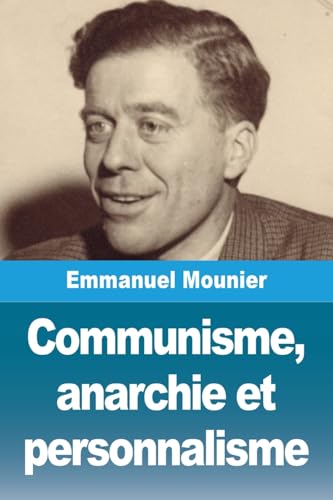 Communisme, anarchie et personnalisme von Prodinnova
