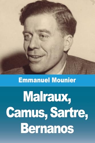 Malraux, Camus, Sartre, Bernanos von Prodinnova
