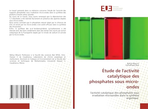 Étude de l'activité catalytique des phosphates sous micro-ondes: l'activité catalytique des phosphatés sous irradiation microondes dans la synthèse organique von Éditions universitaires européennes