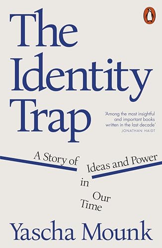 The Identity Trap: A Story of Ideas and Power in Our Time von Penguin