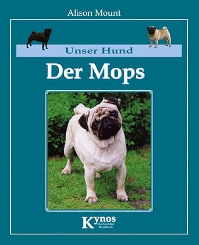 Unser Hund. Der Mops Unser Hund. Der Mops
