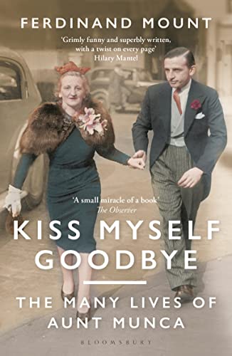 Kiss Myself Goodbye: The Many Lives of Aunt Munca von Bloomsbury Continuum