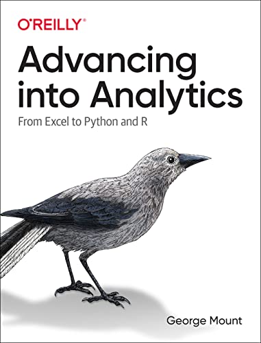 Advancing Into Analytics: From Excel to Python and R von O'Reilly Media