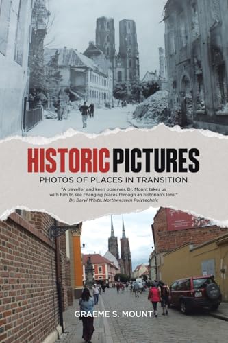 Historic Pictures: Photos of Places in Transition von Tellwell Talent