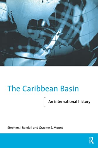 The Caribbean Basin: An International History (New International History Series.) von Routledge