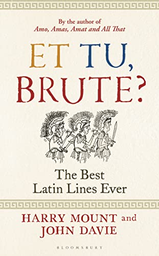 Et tu, Brute?: The Best Latin Lines Ever von Bloomsbury Continuum