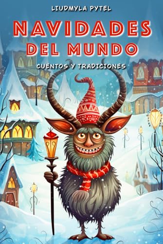 Navidades del mundo. Cuentos y tradiciones: 16 tradiciones, leyendas y ritos navideños del mundo con ilustraciones a color von Independently published
