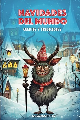 Navidades del mundo. Cuentos y tradiciones: 16 tradiciones, leyendas y ritos navideños del mundo con ilustraciones a color von Independently published