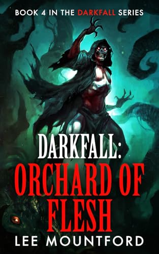 Darkfall: Orchard of Flesh von Independently published