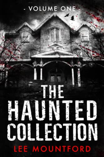 The Haunted Collection: Volume I von Independently published