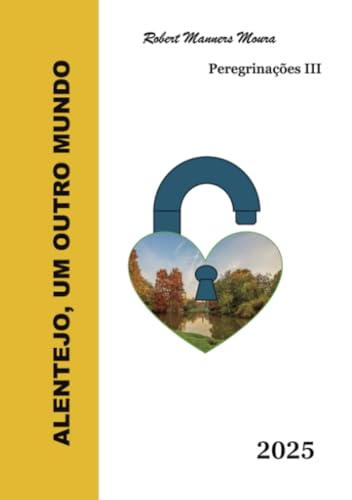 Peregrinações III: Alentejo, um Outro Mundo von Euedito