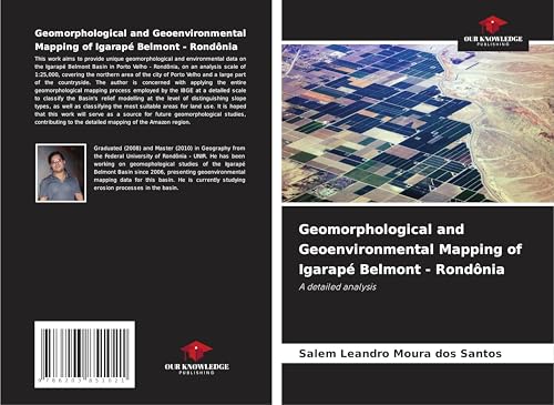 Geomorphological and Geoenvironmental Mapping of Igarapé Belmont - Rondônia: A detailed analysis von Our Knowledge Publishing