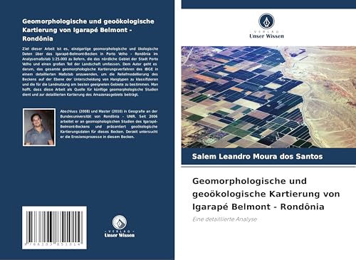 Geomorphologische und geoökologische Kartierung von Igarapé Belmont - Rondônia: Eine detaillierte Analyse von Verlag Unser Wissen