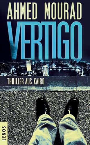 Vertigo: Thriller aus Kairo