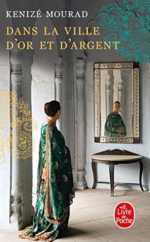 Dans la ville d'or et d'argent: Die Stadt aus Silber und Gold, französische Ausgabe von Le Livre de Poche