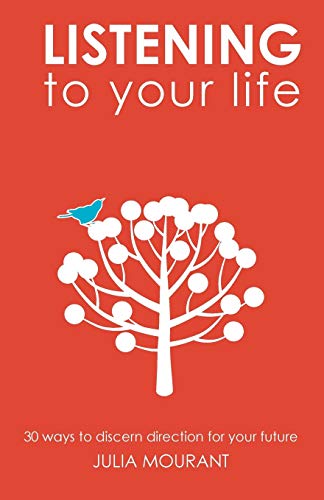 Listening to Your Life: Creatively Discerning Your Calling