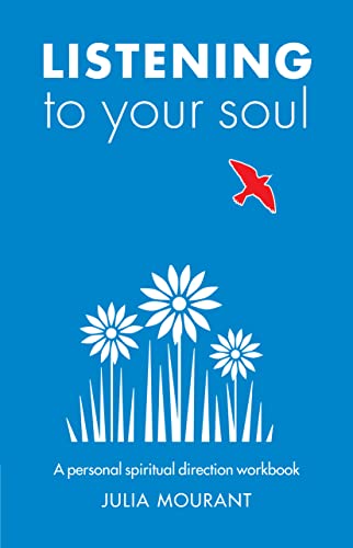 Listening to Your Soul: A spiritual direction workbook