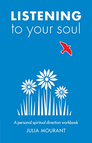 Listening to Your Soul: A spiritual direction workbook von Canterbury Press