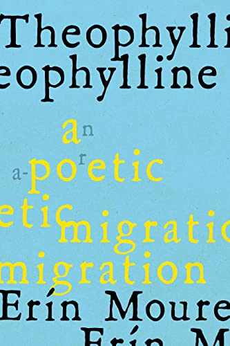 Theophylline: A Poetic Migration via the Modernisms of Rukeyser, Bishop, Grimké (de Castro, Vallejo)