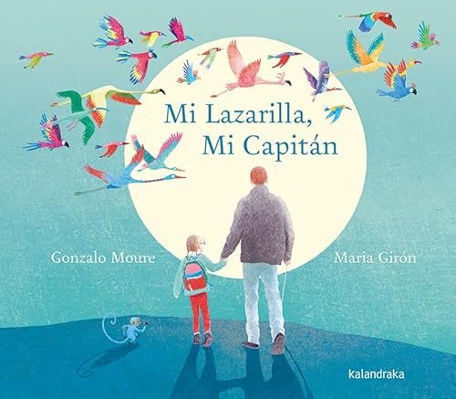 Mi Lazarilla, Mi Capitán (Obras de autor) von Kalandraka