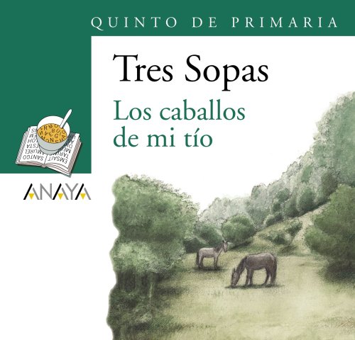 Plan lector, Los caballos de mi tío, 5 Educación Primaria. Blíster (LITERATURA INFANTIL - Plan Lector Tres Sopas (Castellano))