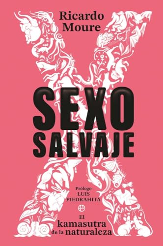 Sexo salvaje: El kamasutra de la naturaleza (Fuera de colección) von LA ESFERA DE LOS LIBROS, S.L.