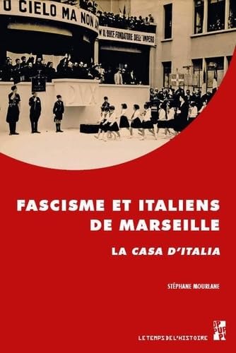 Fascisme et Italiens de Marseille: La Casa d’Italia von PU PROVENCE