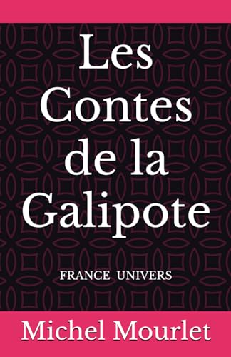 Les Contes de la Galipote von France Univers