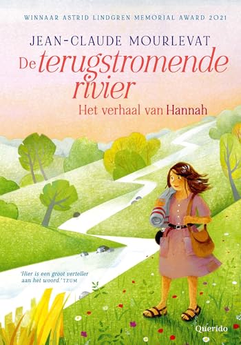 De terugstromende rivier: het verhaal van Hannah (De terugstromende rivier, 2) von Querido