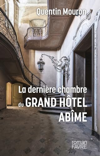 La dernière chambre du Grand Hôtel Abîme La dernière chambre du Grand Hôtel Abîme von FAVRE