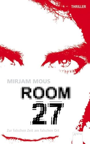 Room 27: Zur falschen Zeit am falschen Ort Room 27: Zur falschen Zeit am falschen Ort