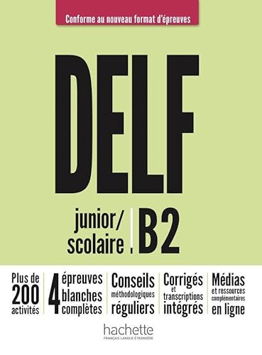 DELF junior / scolaire B2 – Conforme au nouveau format d’épreuves: Livre de l’élève + Médias en ligne (DELF Scolaire – Conforme au nouveau format d'épreuves) von Hueber Verlag