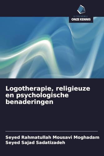 Logotherapie, religieuze en psychologische benaderingen von Uitgeverij Onze Kennis