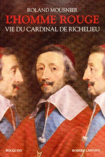 L'Homme rouge - Vie du Cardinal de Richelieu - NE: Vie du cardinal de Richelieu (1585-1642)