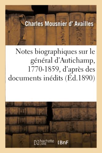 Notes biographiques sur le général d'Autichamp, 1770-1859, d'après des documents inédits von HACHETTE BNF