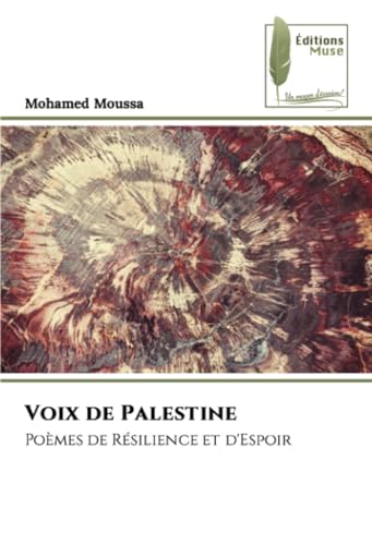 Voix de Palestine: Poèmes de Résilience et d'Espoir von Éditions Muse